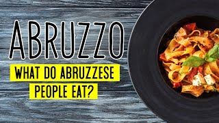 Abruzzo Pasta and Main Dishes  What do the Abruzzese people eat [upl. by Welker]