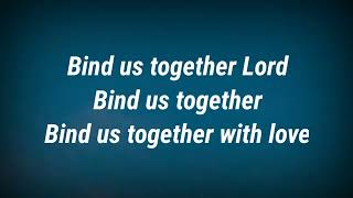 Bind us together lord [upl. by Baiss]