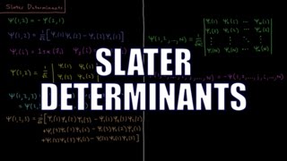 Quantum Chemistry 96  Slater Determinants [upl. by Luedtke]