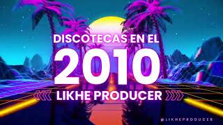 DISCOTECAS EN EL 2010 likheproducer [upl. by Flann]