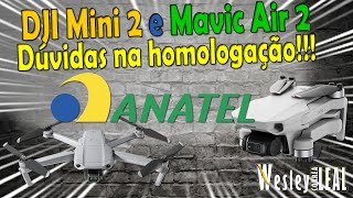 HOMOLOGAR DRONE DJI MAVIC AIR 2 E MINI 2 NA ANATEL DÚVIDA NA HOMOLOGAÇÃO DO DRONE COMO HOMOLOGAR [upl. by Dov]