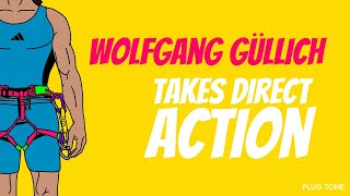 Wolfgang Gullich Takes Direct Action [upl. by Dieter]