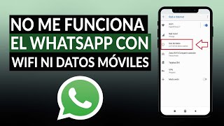 ¿Por qué no me funciona WHATSAPP con WiFi ni con datos móviles y tengo internet  Solución [upl. by Dinnage738]