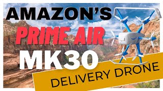 Amazons New Prime Air Delivery Drone  The MK30 [upl. by Berna]