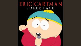 Poker Face South Park Version [upl. by Hurff]