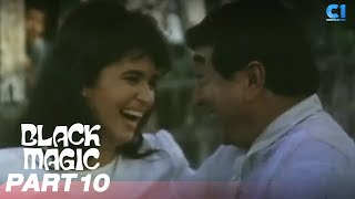 ‘Black Magic’ FULL MOVIE Part 10  Dolphy Zsa Zsa Padilla Jestoni Alarcon  Cinema One [upl. by Anthia]