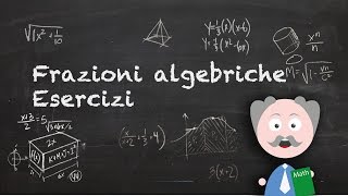 Frazioni algebriche Esercizi [upl. by Agnizn]