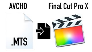 Solved How to Import AVCHD amp MTS M2TS files to Final Cut Pro X on macOS for Editing Easily [upl. by Ahsiyt427]