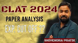 CLAT 2024 Cut off and Paper Analysis [upl. by Gefell]