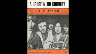 The Pretty Things – A House In The Country [upl. by Haimerej]