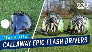 Callaway Epic Flash Drivers  Gear Review  Golf Monthly [upl. by Ennahteb]