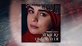 Fərqanə Qasımova — Ayrılıq Olmayaydı [upl. by Bettzel959]