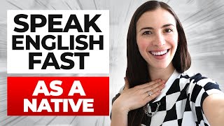 How to speak English FAST and understand natives  EVERYTHING YOU NEED TO KNOW IN ONE VIDEO [upl. by Onez]