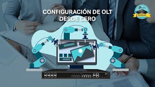 Configuración de OLT desde CERO [upl. by Howzell]