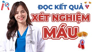 Hướng Dẫn Đọc Kết Quả Xét Nghiệm Máu  Dr Thùy Dung [upl. by Adnolehs]