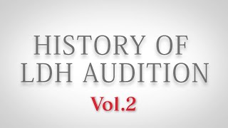 HISTORY OF LDH AUDITION Vol２ [upl. by Alejo]