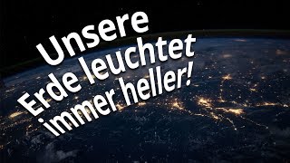 Lichtverschmutzung Unsere Erde leuchtet immer heller [upl. by Lockhart]