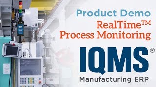 IQMS Product Demo RealTime Process Monitoring [upl. by Salinas]