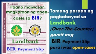 Complete GUIDE on how to pay your BIR tax at LANDBANK using BIR Payment Slip to avoid BIR opencase [upl. by Zeb]