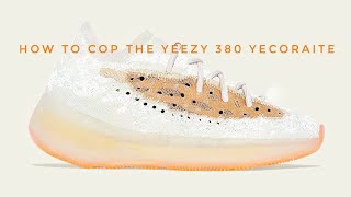 HOW TO COP THE YEEZY 380 YECORAITE [upl. by Dihahs]