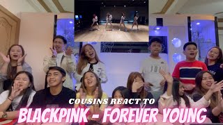 COUSINS REACT TO BLACKPINK  Forever Young DANCE PRACTICE VIDEO MOVING VER [upl. by Donela]