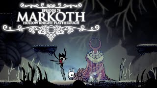 Markoth  A NOOB plays Hollow Knight Part 78 hollowknight hollowknightletsplay [upl. by Nakada]