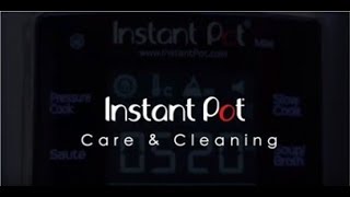 Instant Pot Care amp Cleaning [upl. by Nevear]