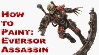 How to Paint Eversor Assassin [upl. by Anawk]