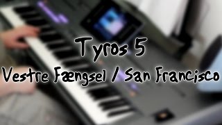 Tyros 5  Vestre Fængsel  San Francisco [upl. by Nadabus194]