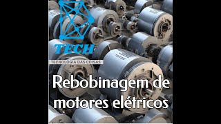 Rebobinagem de motores elétricos [upl. by Grof]