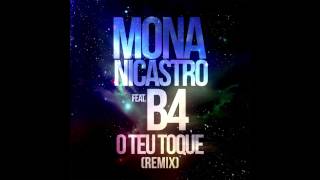 Mona Nicastro feat B4  O Teu Toque Remix [upl. by Gazzo619]