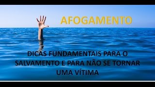 AFOGAMENTO  DICAS FUNDAMENTAIS PARA SALVAR E NÃO SER VÍTIMA [upl. by Shig]