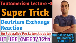 Isomerism Lecture 5  Tautomerism Part  3  Deutrium Exchange Reaction  12th  JEE  NEET [upl. by Olraced]