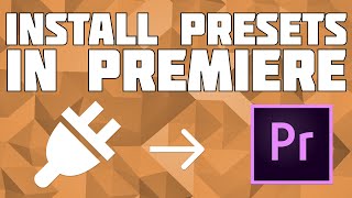 How to Install PresetsPlugins in Adobe Premiere Pro [upl. by Dugaid780]