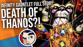 Infinity Gauntlet  Full Story  Comicstorian [upl. by Fabien]