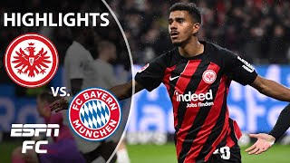 Eintracht Frankfurt vs Bayern Munich  Bundesliga Highlights  ESPN FC [upl. by Dulciana]