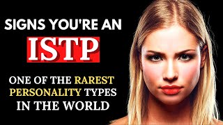 21 Signs You’re An ISTP  One of The Rarest Personality Types in The World [upl. by Ritchie]