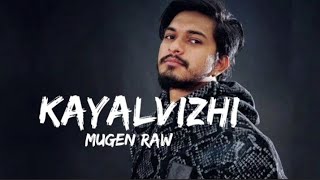 kayalvizhi song with lyrics  mugen rao [upl. by Viens]