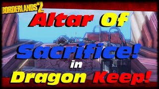 Borderlands 2 Altar Of Sacrifice In Dragon Keep Easy Grenade Spells Mod Farming Tiny Tina DLC [upl. by Nirmak]