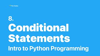 Python Programming 8  Conditional Statements [upl. by Caterina946]