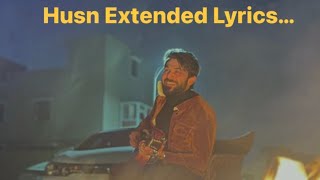 Husn Extended Lyrics  Vahaj Hanif [upl. by Airda973]