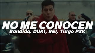 Bandido DUKI REI Tiago PZK  NO ME CONOCEN Remix 🔥 LETRA [upl. by Obala]