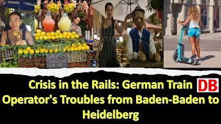 Crisis in the Rails German Train Operators Troubles from BadenBaden to Heidelberg [upl. by Neumark]