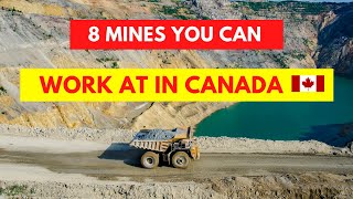 8 Mines You Can Work At In Canada [upl. by Apoor]