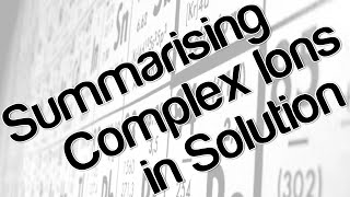 Summarising complex ions in solution [upl. by Eyllib141]