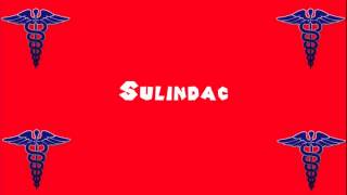 Pronounce Medical Words ― Sulindac [upl. by Kubetz]