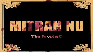 The PropheC  Mitran Nu  Lyric Video  Latest Punjabi Songs [upl. by Teplica]