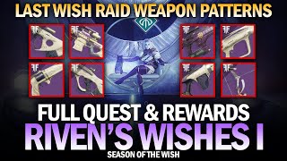 Rivens Wishes I Full Quest Guide amp Rewards Last Wish Raid Weapon Patterns Destiny 2 [upl. by Niamert]