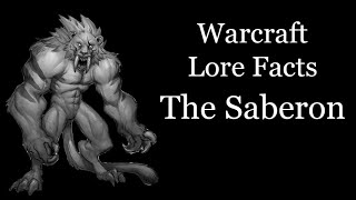 Warcraft Lore Facts  The Saberon [upl. by Olympias]