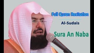 Full Quran Recitation By Sheikh Sudais  Sura An Naba [upl. by Altaf495]